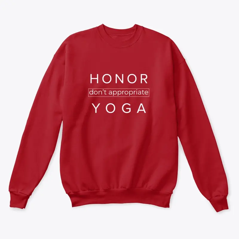 Honor {Don't Appropriate} Yoga Sweater