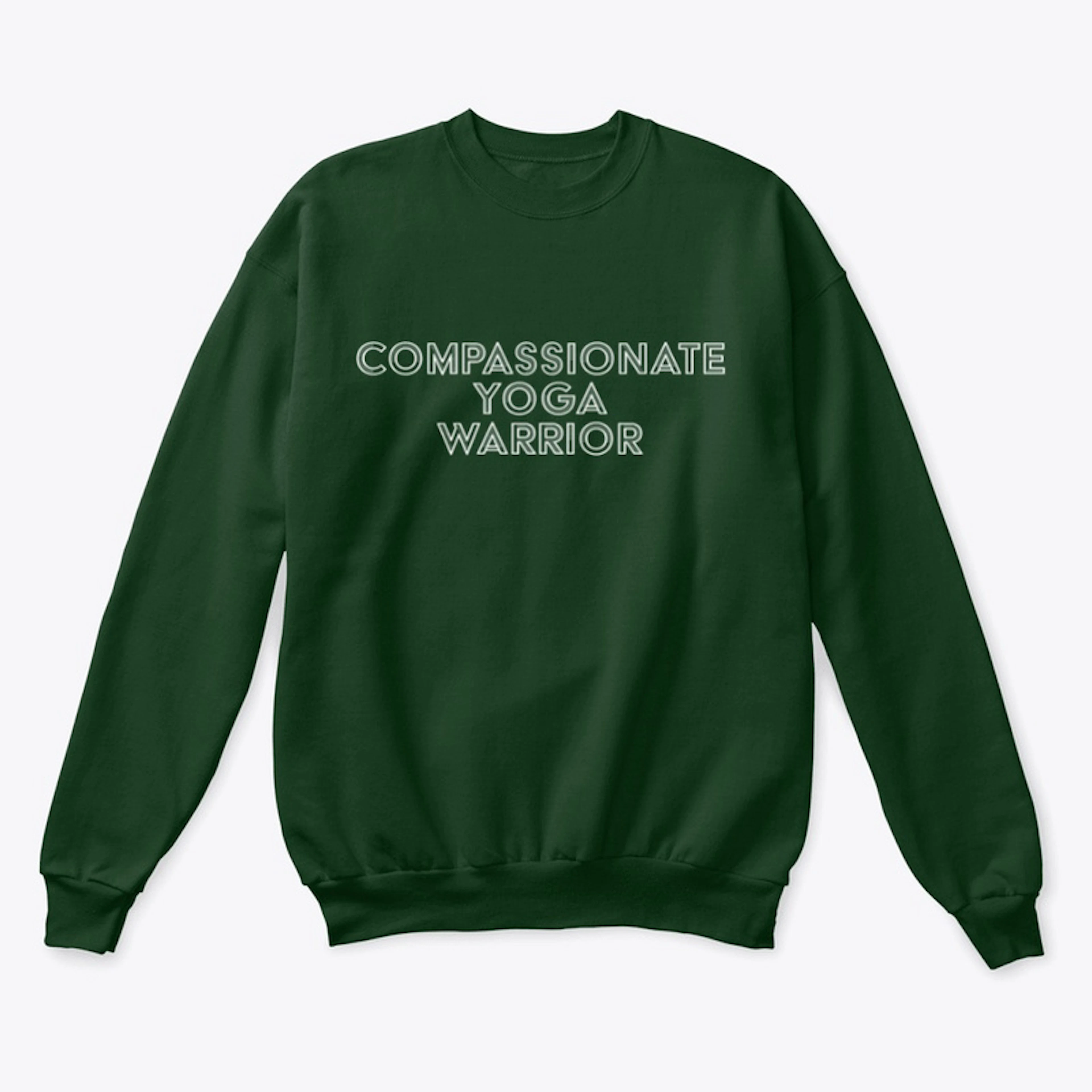 Compassionate Yoga Warrior Sweatshirt