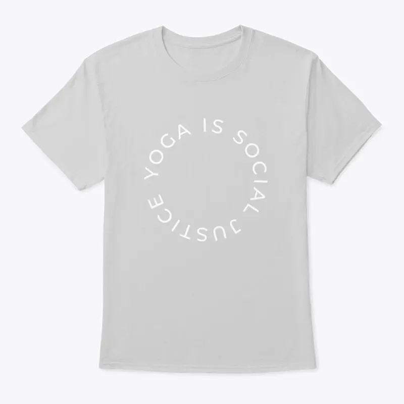 Yoga is Social Justice Tee