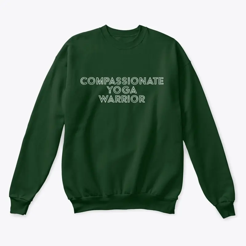 Compassionate Yoga Warrior Sweatshirt